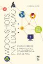 Moonshots Na Educação - Preview