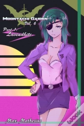 Moontachi Gaiden Vol 6: Part 1 Lavendhit