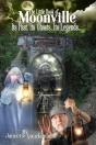 Moonville.  Its Past. Its Ghosts.   Its - Preview