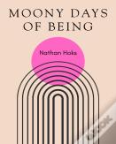 Moony Days Of Being