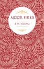 Moor Fires;With Introductory Poems By Edwin Waugh And Emily Bronte - Preview