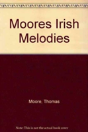 Moore'S Irish Melodies, With Symphonies And Accompaniments - Preview