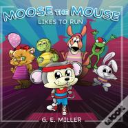 Moose The Mouse Likes To Run