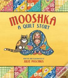 Mooshka, A Quilt Story