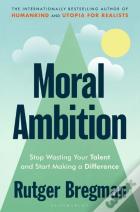 Moral Ambition