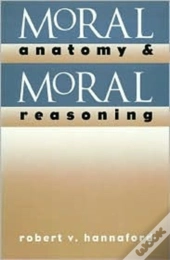 Moral Anatomy And Moral Reasoning