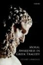 Moral Awareness In Greek Tragedy - Preview