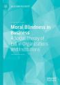 Moral Blindness In Business - Preview