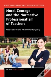 Moral Courage And The Normative Professi