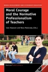 Moral Courage And The Normative Professi