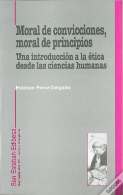 Capa do artigo Moral De Convicciones, Moral De Principios. Una Introducción A La Ética Desde Las Ciencias Humanas