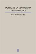 Moral De La Sexualidad. La Vida En El Amor