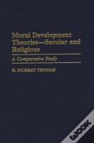Moral Development Theories -- Secular And Religious