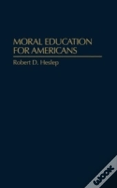 Moral Education For Americans