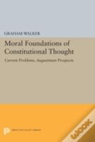 Moral Foundations Of Constitutional Thought