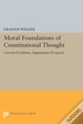Moral Foundations Of Constitutional Thought