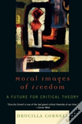 Moral Images Of Freedom