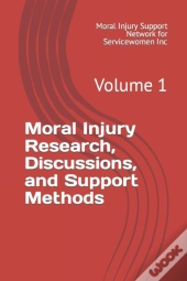 Moral Injury Research, Discussions, And Support Methods