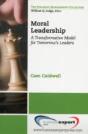 Moral Leadership: A Transformative Model For Tomorrow'S Leaders - Preview