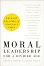 Moral Leadership For A Divided Age - Preview