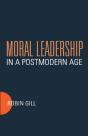 Moral Leadership In A Postmodern Age - Preview
