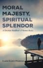 Moral Majesty, Spiritual Splendor - Preview