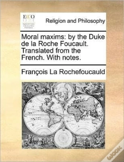 Capa do artigo Moral Maxims: By The Duke De La Roche Fo