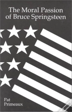 Capa do artigo Moral Passion Of Bruce Springsteen