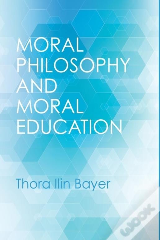 Moral Philosophy And Moral Education