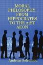 Moral Philosophy, From Hippocrates To The 21st Aeon - Preview