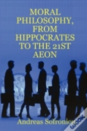 Capa do artigo Moral Philosophy, From Hippocrates To The 21st Aeon