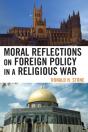 Moral Reflections On Foreign Policy In A Religious War - Preview