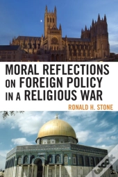 Moral Reflections On Foreign Policy In A Religious War