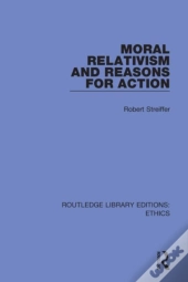 Moral Relativism And Reasons For Action