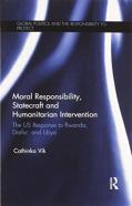 Moral Responsibility, Statecraft And Humanitarian Intervention