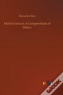 Moral Science; A Compendium Of Ethics
