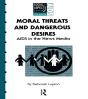 Moral Threats And Dangerous Desires - Preview