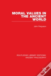 Moral Values In The Ancient World