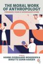 Moral Work Of Anthropology - Preview