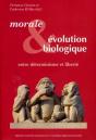 Morale Et Évolution Biologique ; Entre Déterminisme Et Liberté - Preview
