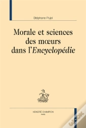 Morale Et Sciences Des Moeurs Dans L'Encyclopédie