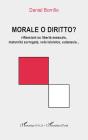Morale O Diritto?  Riflessioni Su Libertà Sessuale, Maternità Surrogata, Velo Islamico, Eutanasia.. - Preview
