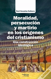 Capa do artigo Moralidad Persecucion Y Martirio En Los Origenes Del Cristi