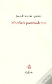 Moralites Postmodernes