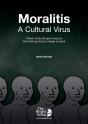 Moralitis, A Cultural Virus - Preview
