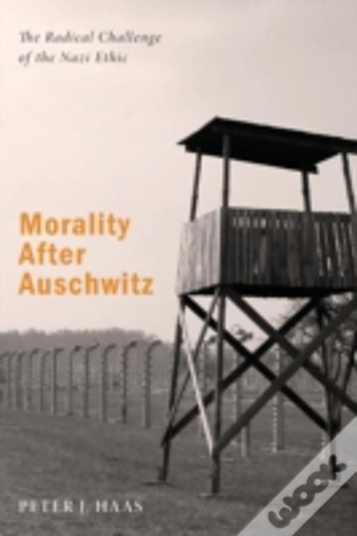 Morality After Auschwitz