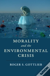 Morality And The Environmental Crisis