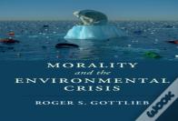 Morality And The Environmental Crisis