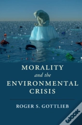 Morality And The Environmental Crisis