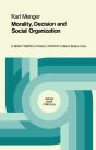 Morality, Decision And Social Organization - Preview